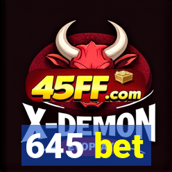 645 bet